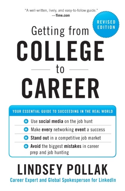 Getting from College to Career - Your Essential Guide to Succeeding in the Real World