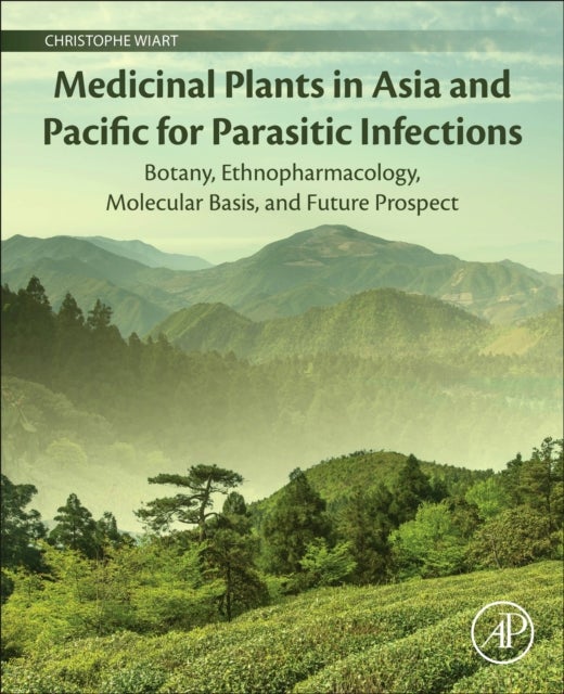 Medicinal Plants in Asia and Pacific for Parasitic Infections - Botany, Ethnopharmacology, Molecular Basis, and Future Prospect
