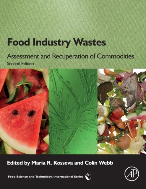 Food Industry Wastes - Assessment and Recuperation of Commodities