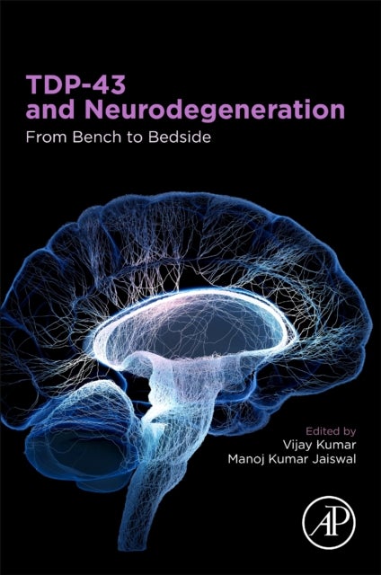 TDP-43 and Neurodegeneration - From Bench to Bedside