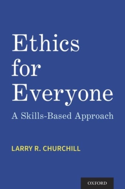 Ethics for Everyone - A Skills-Based Approach