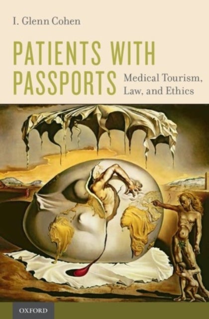 Patients with Passports - Medical Tourism, Law, and Ethics