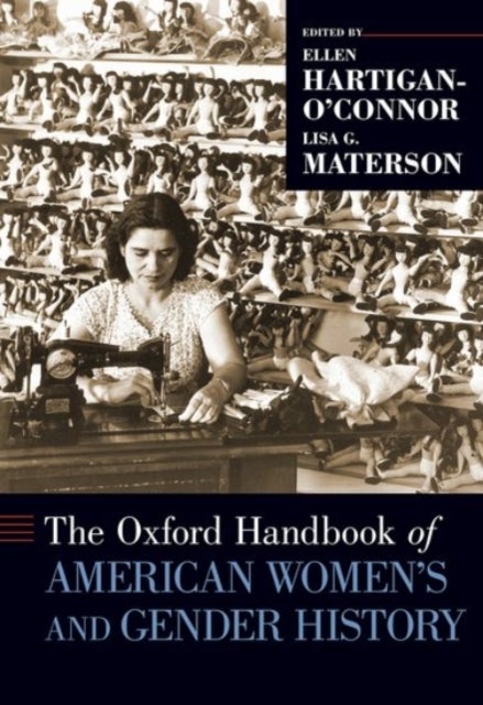 The Oxford Handbook of American Women's and Gender History