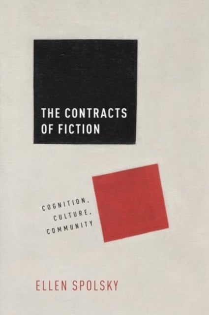 The Contracts of Fiction - Cognition, Culture, Community