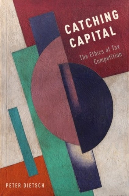 Catching Capital - The Ethics of Tax Competition