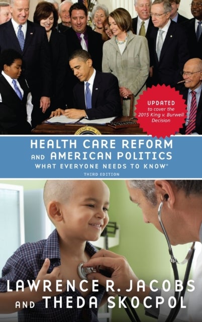 Health Care Reform and American Politics - What Everyone Needs to Know®