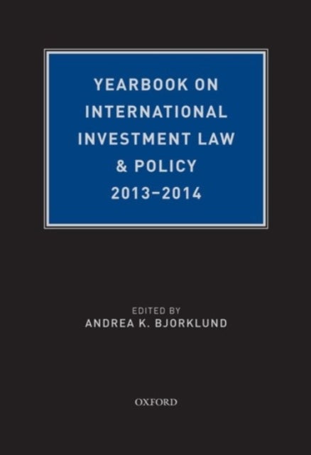 Yearbook on International Investment Law & Policy, 2013-2014