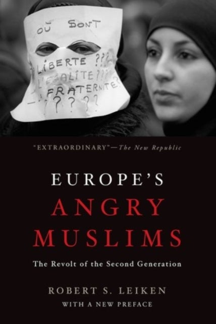 Europe's Angry Muslims - The Revolt of The Second Generation