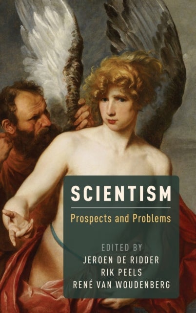 Scientism - Prospects and Problems