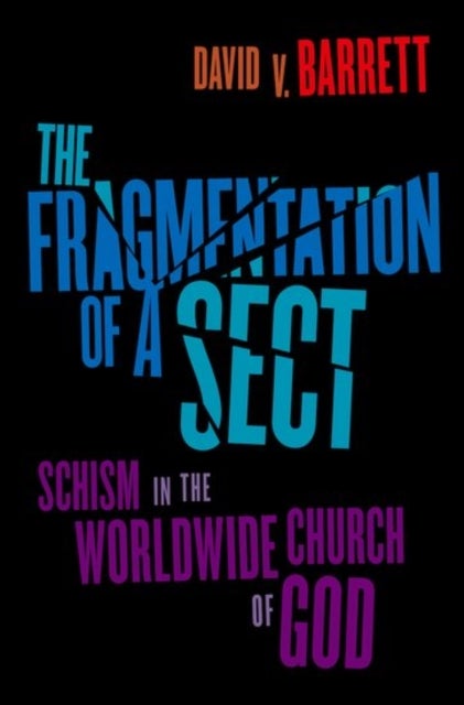 Fragmentation of a Sect - Schisms in the Worldwide Church of God