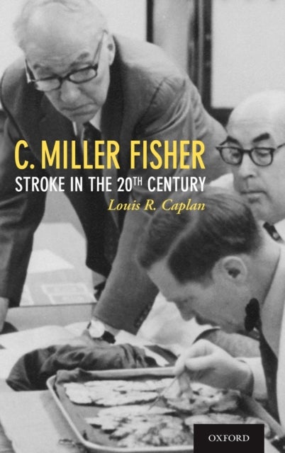 C. Miller Fisher - Stroke in the 20th Century