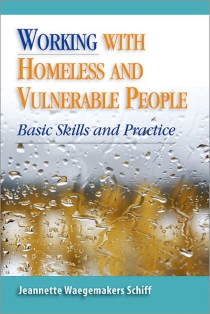 Working With Homeless and Vulnerable People - Basic Skills and Practices