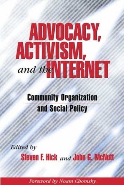 Advocacy, Activism, and the Internet - Community Organization and Social Policy