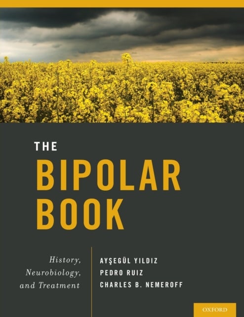 The Bipolar Book - History, Neurobiology, and Treatment