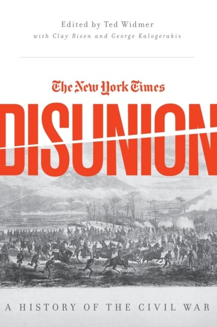 The New York Times' Disunion - A History of the Civil War