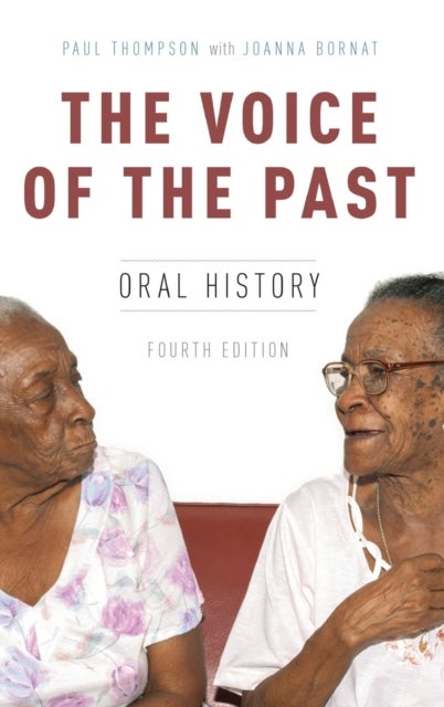 The Voice of the Past - Oral History