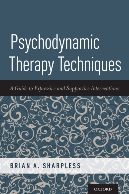 Psychodynamic Therapy Techniques - A Guide to Expressive and Supportive Interventions