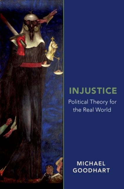 Injustice - Political Theory for the Real World