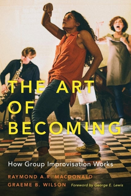 The Art of Becoming - How Group Improvisation Works