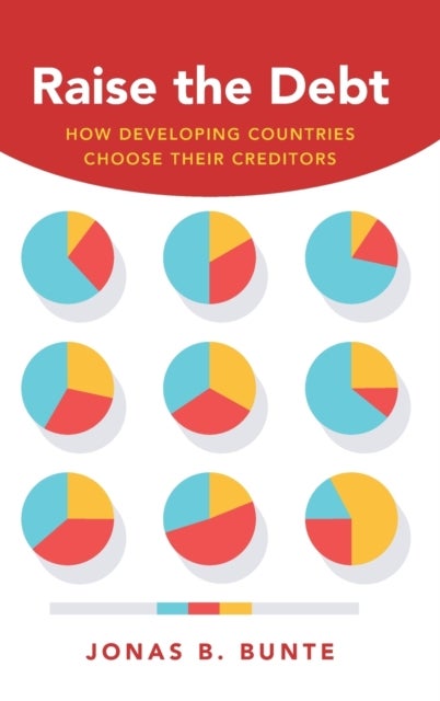 Raise the Debt - How Developing Countries Choose Their Creditors