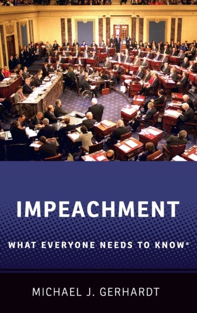 Impeachment - What Everyone Needs to Know®