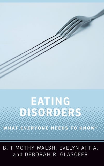 Eating Disorders - What Everyone Needs to Know®
