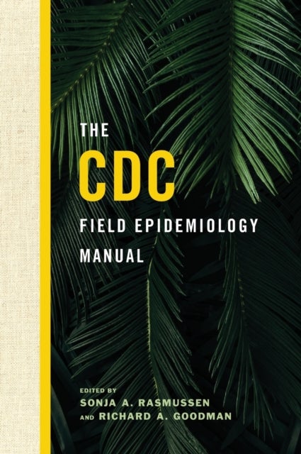 The CDC Field Epidemiology Manual