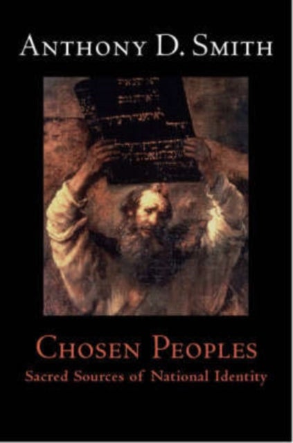 Chosen Peoples - Sacred Sources of National Identity