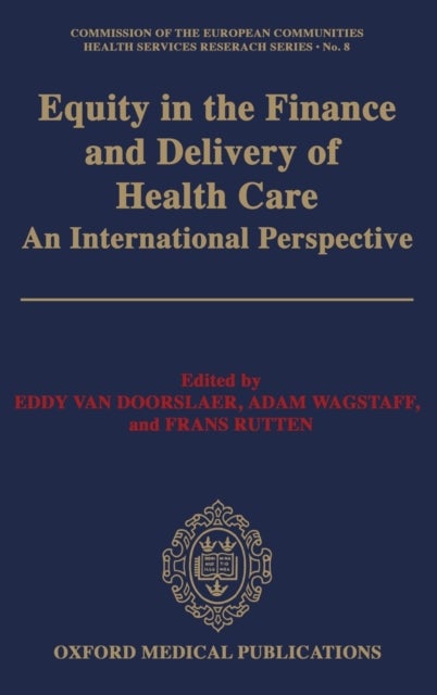 Equity in the Finance and Delivery of Health Care - An International Perspective