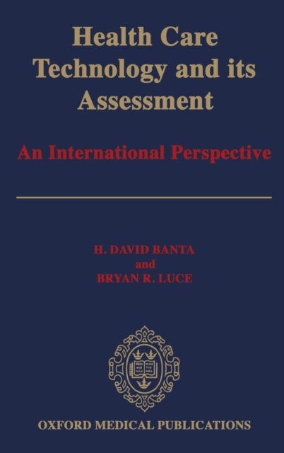 Health Care Technology and Its Assessment - An International Perspective