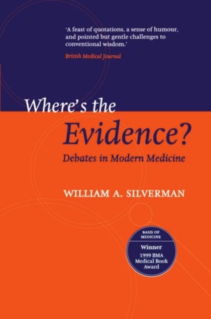 Where's the Evidence? - Debates in Modern Medicine
