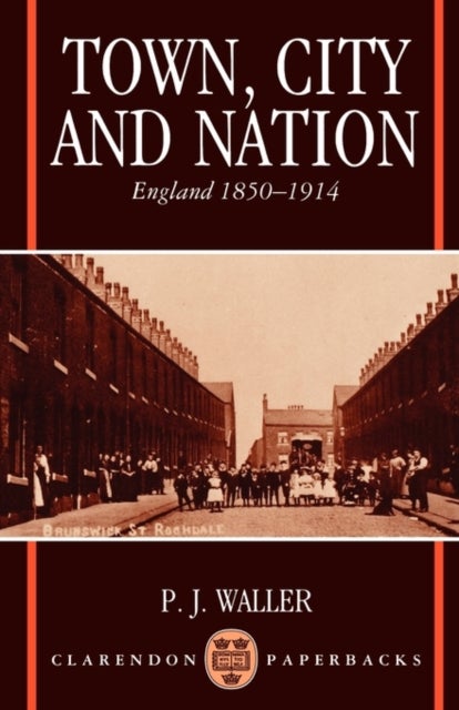 Town, City and Nation - England 1850-1914
