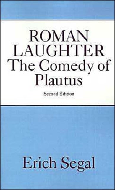 Roman Laughter - The Comedy of Plautus