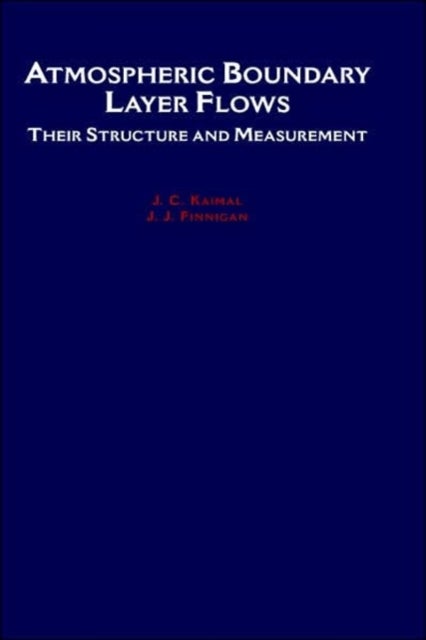 Atmospheric Boundary Layer Flows - Their Structure and Measurement