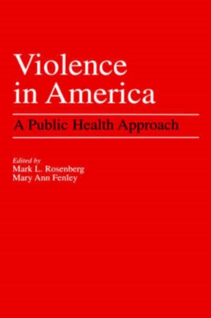 Violence in America - A Public Health Approach