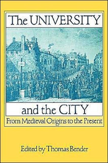 The University and the City - From Medieval Origins to the Present