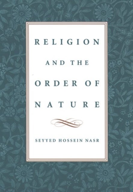 Religion and the Order of Nature - The 1994 Cadbury Lectures