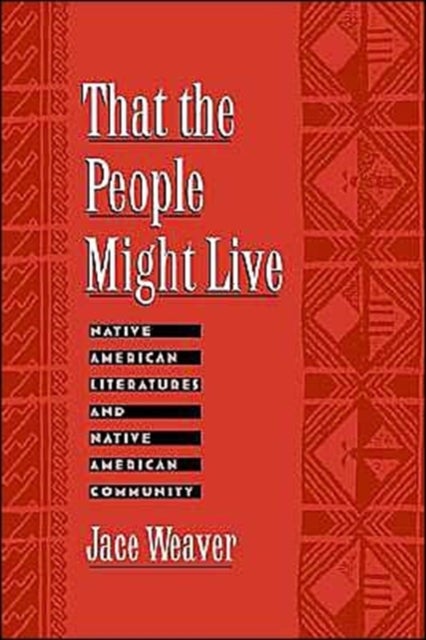 That the People Might Live - Native American Literatures and Native American Community