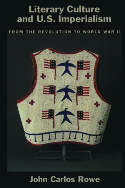 Literary Culture and US Imperialism - From the Revolution to World War II