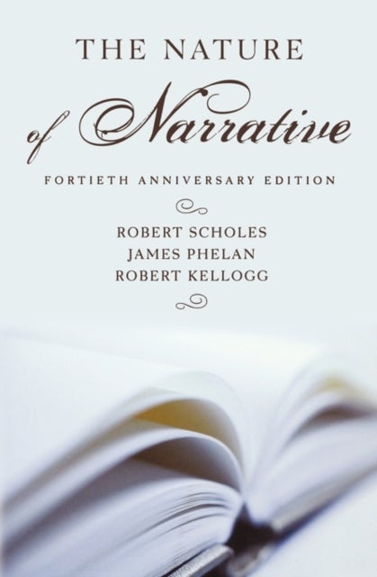 The Nature of Narrative - Fortieth Anniversary Edition ,a 40th Anniv. Ed. ,b 40th Anniv. Ed