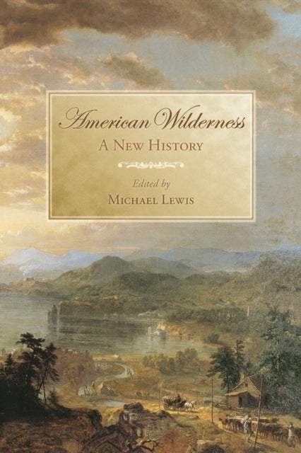 American Wilderness - A New History