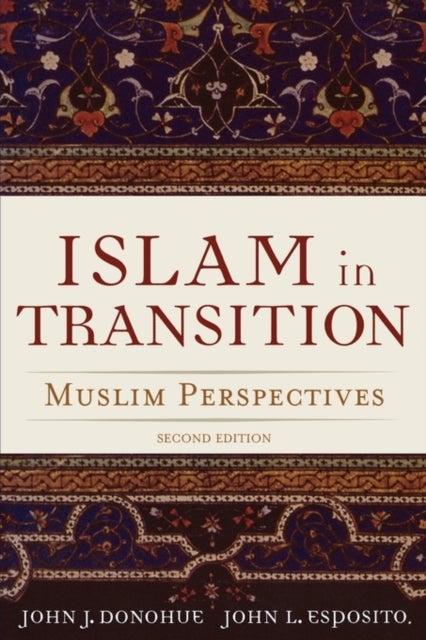 Islam in Transition - Muslim Perspectives