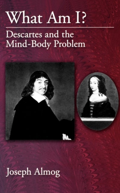 What Am I? - Descartes and the Mind-Body Problem