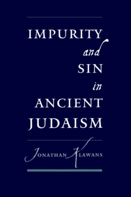 Impurity and Sin in Ancient Judaism