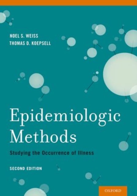 Epidemiologic Methods - Studying the Occurrence of Illness