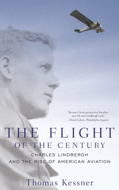 The Flight of the Century - Charles Lindbergh and the Rise of American Aviation
