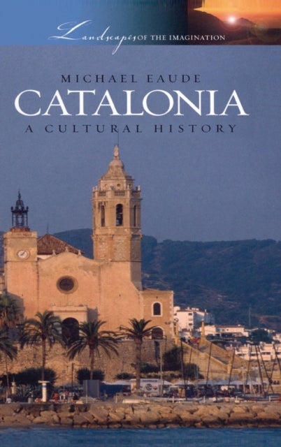 Catalonia - A Cultural History