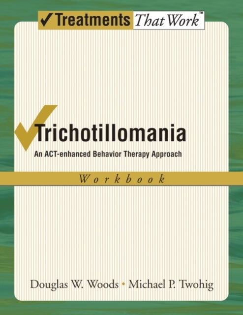 Trichotillomania - An ACT-enhanced Behavior Therapy Approach