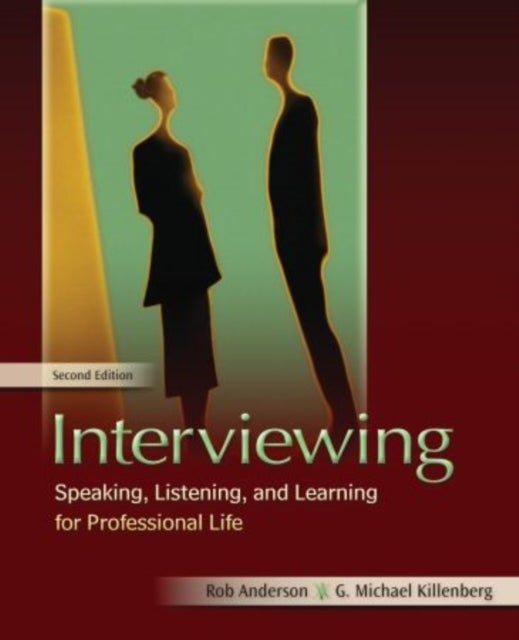 Interviewing - Speaking, Listening, and Learning for Professional Life