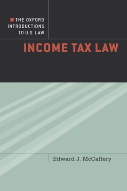 The Oxford Introductions to U.S. Law - Income Tax Law